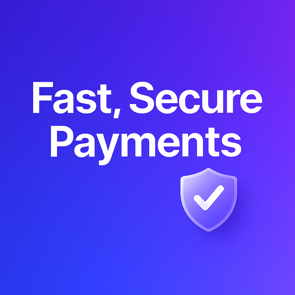 Fast, Secure Payments